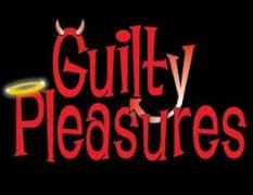 Guilty Pleasures